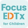 FocusEDTx for Children