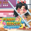 Funny Rescue Carpenter