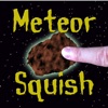 Meteor Squish