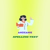 Andeanie Spelling Test