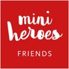 Mini Heroes - Friends