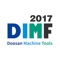 The 11th DIMF 2017, a biennial exhibition of Doosan Machine Tools, will open on May 17 this year