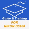 Guide And Training For Nikon D5100 Pro