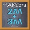 Algebra (Year 7 Mathematics High School) is an app for students wanting to master Algebra the easy way