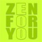 ZEN FOR YOU, la petite soeur de POP FOR YOU