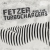 Fetzer and the Turbochargers