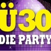 Ü30 - Die Party