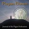 Pagan Dawn is a quarterly magazine covering nature-based spirituality, esoteric arts, history and the environment