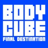 Body Cube Final Destination - iPadアプリ