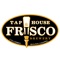 Frisco Tap House started out in 1996 as Frisco Burrito in Towson, MD