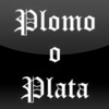 Plomo o Plata