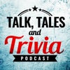 Talk, Tales and Trivia
