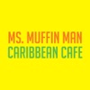 Ms. Muffin Man Caribbean