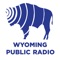 Wyoming Public Radio App:
