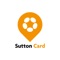 Sutton Card is the town centre loyalty scheme brought to you by Sutton Coldfield BID (Business Improvement District) for the benefit of residents and employees of local businesses and is universally accepted by all participating retailers