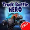Truck Battle Hero PRO