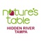 Online ordering for Nature's Table - Hidden River in Tampa, FL