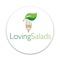 At LovingSalads, we take only the finest and freshest local ingredients to create healthy and nutritious food choices