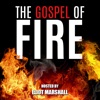 The Gospel of Fire