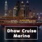 Dhow Cruise Marina App- A user-friendly app, specifically designed for tourists who want to take a trip to the beautiful Dubai Marina