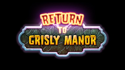 How to cancel & delete Return to Grisly Manor LITE from iphone & ipad 1
