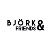 Björk & Friends