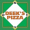 Welcome to Deek’s Pizza – great pizza that won’t empty your pockets