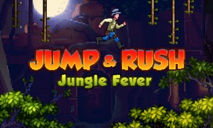Jump & Rush - Jungle Fever