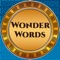 Wonder Words  is a wonderful new game to test your word search skills, the perfect game for puzzle lovers