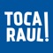 O Toca Raul é um aplicativo inovador para quem quer pedir sua música favorita, para encontrar o seu artista favorito e o local que ele se apresentará, o aplicativo é composto por duas versões, uma para o público e uma para o artista onde o mesmo cadastra onde tocará e o horário, que é atualizado no aplicativo para o público