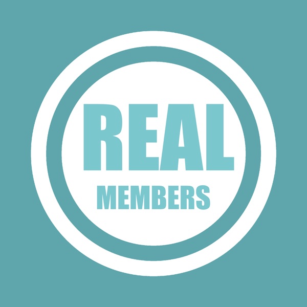 REAL MEMBERS REAL MEMBERS