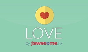 Love by fawesome.tv