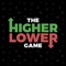 The Higher Lower Game