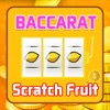 Baccarat Scratch Fruit