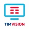 TIMVISION è la nuova TV di TIM che ti segue ovunque