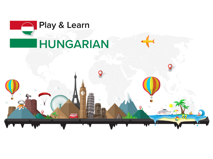 Play and Learn HUNGARIAN