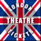 London West End Theatre Ticket