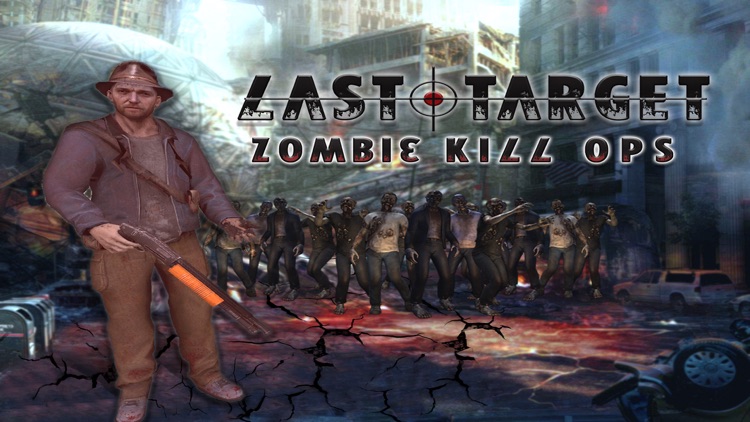 Last Target: Zombie Kill Ops