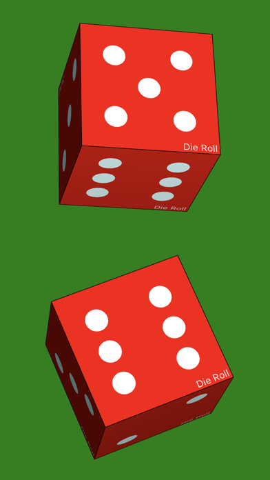 Roll a dice. Roll a die.