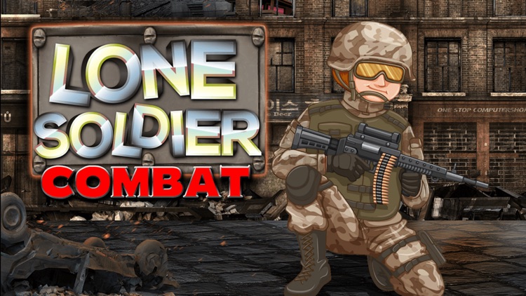 Lone Soldier Combat