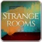This is the strange rooms