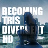 Becoming Tris for Divergent HD