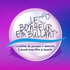 Le Bonheur Em'bullant