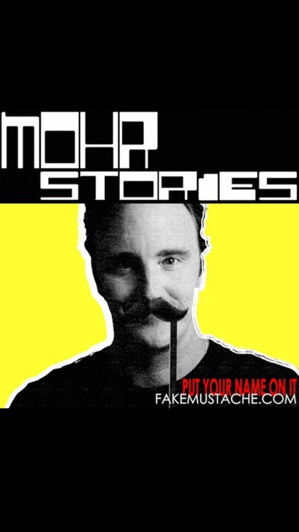 Mohr Stories - FakeMustache.com