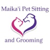 Maika'i Pet Sitting & Grooming