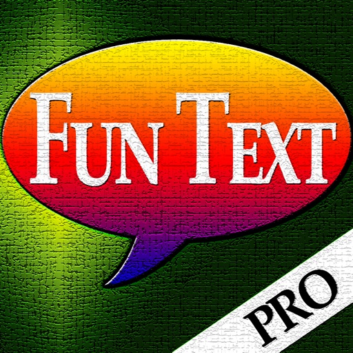 Fun Text Pro - No Boring Texts