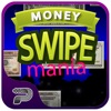 Money Swipe Mania