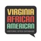 Va(AA) Sites is an interactive guide to hundreds of African American historic sites across Virginia