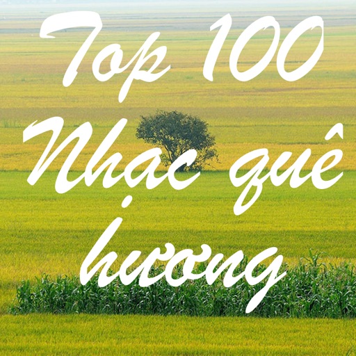 Top 100 nhạc quê hương hay nhất Offline