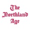 The Northland Age e-Edition is the complete digital replica of the newspaper